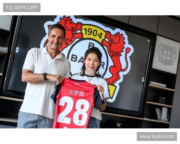 杨晨做客勒沃库森主场沈梦露暖心陪同展开精彩深度参观交流之旅